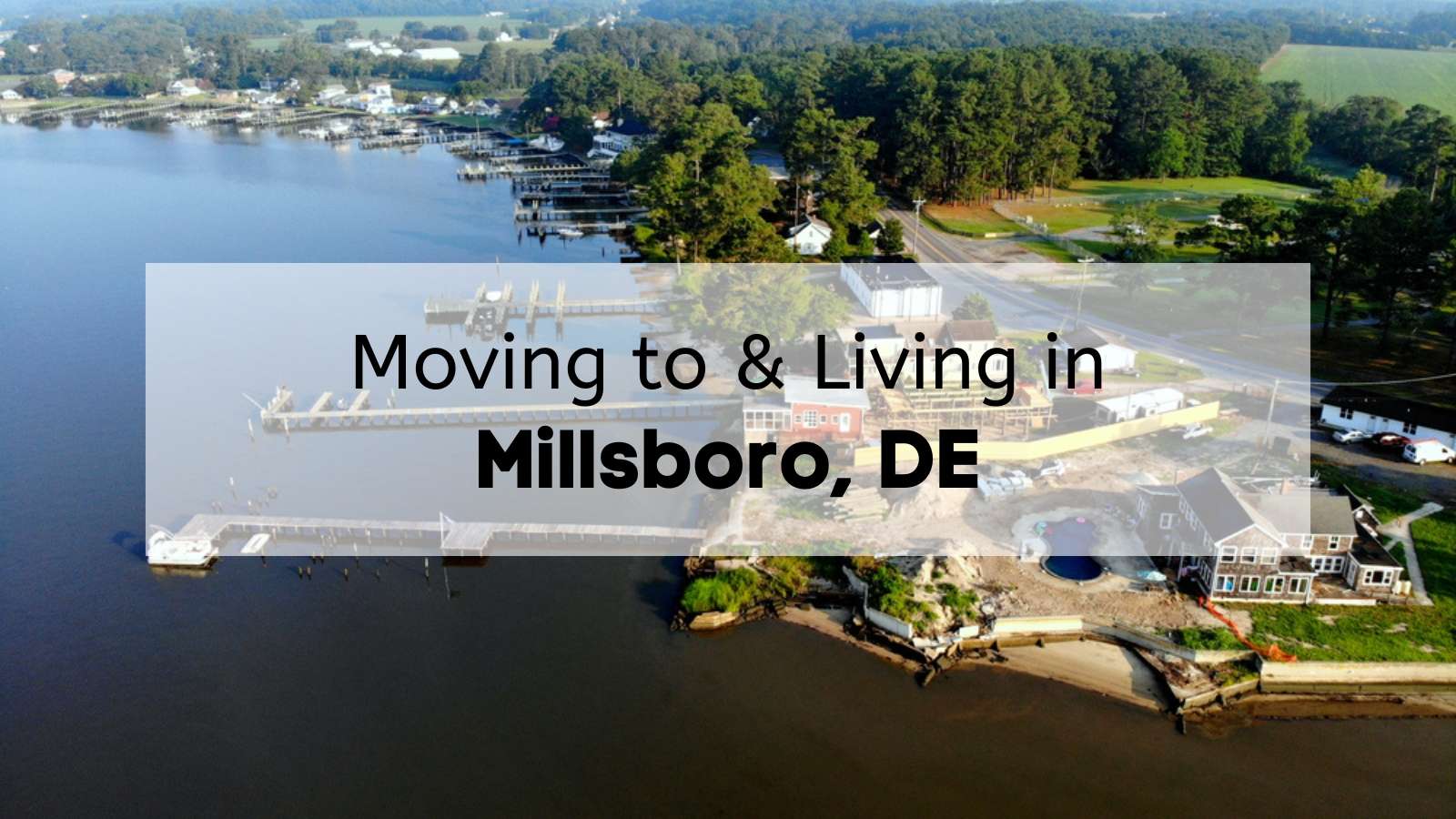 A dock near Millsboro Delaware with the text, "Moving to and Living in Millsboro, DE," overlaid