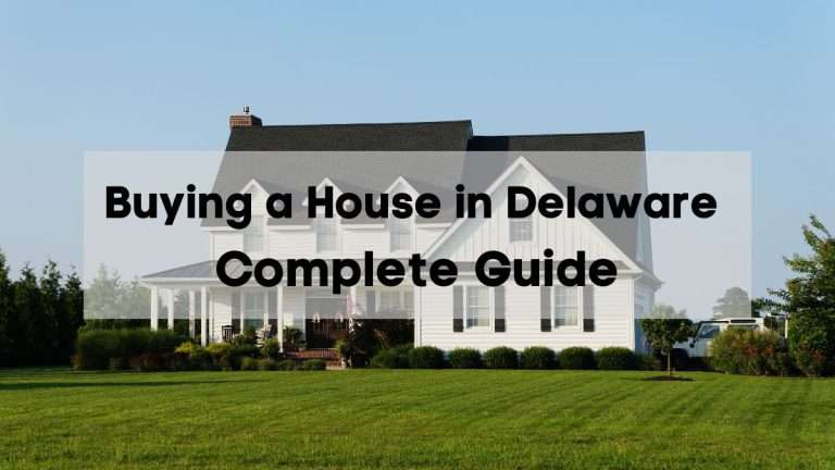 A white farmhouse outside Milford, DE with the text &ldquo;buying a house in Delaware Complete Guide&rdquo;